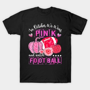 In October We Wear Pink Football Breast Cancer Awareness T-Shirt